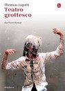 Teatro grottesco - Anteprima - Thomas Ligotti - 9788865764701