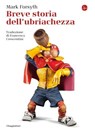 Breve storia dell'ubriachezza - Mark Forsyth - 9788865766576