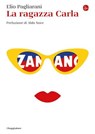 La ragazza Carla - Elio Pagliarani ; Aldo Nove - 9788865769805