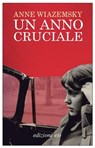 Un anno cruciale - Anne Wiazemsky - 9788866323358