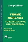 Frame Analysis - Erving Goffman - 9788866772859
