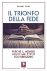 Il trionfo della fede - Rodney Stark - 9788867089000