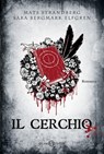 Il cerchio - Mats Strandberg ; Sara B. Elfgren - 9788867151257