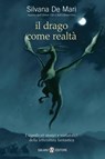 Il drago come realtà - Silvana De Mari - 9788867158720