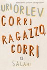 Corri ragazzo, corri - Uri Orlev - 9788867159468