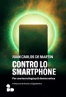 Contro lo smartphone - Juan Carlos De Martin - 9788867834587