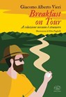 Breakfast on tour - Giacomo Alberto Vieri - 9788867998111