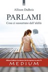 Parlami - Allison DuBois - 9788868200787
