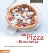 Gasteiger, H: 33 x Pizza + Bruschetta - GASTEIGER,  Heinrich ; Wieser, Gerhard ; Bachmann, Helmut - 9788868390563