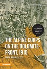 The Alpine Corps on the Dolomite-Front, 1915 - Immanuel Voigt - 9788868391447