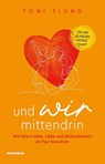 Und wir mittendrin - Toni Fiung - 9788868399252