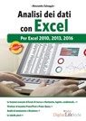 Analisi dei dati con Excel: per Excel 2010, 2013, 2016 - Alessandra Salvaggio - 9788868954635