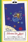 L'ultima stella a destra della luna - Silvana De Mari - 9788869185403