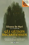 Gli ultimi incantesimi - Silvana De Mari - 9788869185441