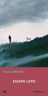 Essere lupo - Kerstin Ekman - 9788870918786