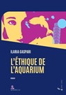 L'éthique de l'aquarium - Ilaria Gaspari - 9788877426871