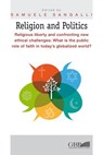 Religion and Politics: Religious Liberty and Confronting New Ethical Challenges: What Is the Public Role of Faith in Today's Globalized World? - Samuele Sangalli - 9788878393271