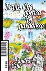 Trans. Una poetica del paradosso - Sandra Cane - 9788880563396