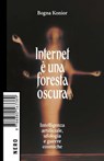Internet è una foresta oscura - Bogna Konior - 9788880563556