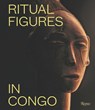 Ritual Figures of Congo - LU ,  Henry ; Felix, Marc Leo - 9788891839053