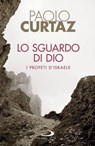 Lo sguardo di Dio - Paolo Curtaz - 9788892207288