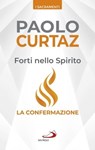 Forti nello Spirito - Paolo Curtaz - 9788892209114
