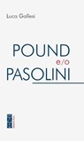 Pound e/o Pasolini - Luca Gallesi - 9788892988064