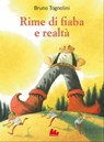 Rime di fiaba e realtà - Bruno Tognolini - 9788893488969