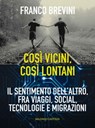 Così lontani, così vicini - Franco Brevini - 9788893885256