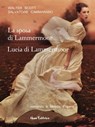 La sposa di Lammermoor - Lucia di Lammermoor - Walter Scott ; Salvatore Cammarano ; Gaetano Donizetti - 9788898790067