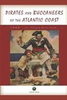 Pirates and Buccaneers of the Atlantic Coast - SNOW,  Edward Rowe - 9788899914486