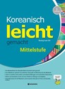 Koreanisch leicht gemacht - Mittelstufe - Niveau B1-B2 - Seung-eun Oh - 9788927732839