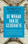 De wraak van de geografie - Robert Kaplan - 9789000331093