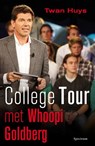 College tour met Whoopi Goldberg - Twan Huys - 9789000337019