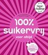 100% suikervrij voor altijd - Carola van Bemmelen ; Sharon Numan - 9789000347742