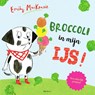 Broccoli in mijn ijs! - Emily MacKenzie - 9789000353798