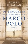 De terugkeer van de wereld van Marco Polo - Robert Kaplan - 9789000354160