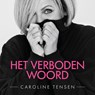 Het verboden woord - Caroline Tensen - 9789000390694