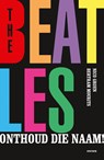 The Beatles, onthoud die naam! - Bertram Mourits ; Nico Groen - 9789000391769