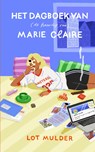 Het dagboek van (de haarclip van) Marie Claire - Lot Mulder - 9789000404551