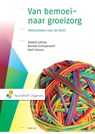 Van bemoei-naar groeizorg - Gerard Lohuis ; Ronald Schilperoort ; Gert Schout - 9789001847203