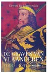 De graven van Vlaanderen (864-1384) - Edward De Maesschalck - 9789002268458