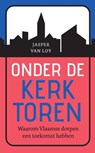 Onder de kerktoren - Jasper Van Loy - 9789002269349