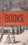 Books That Made History - Kasper van Ommen ; Garrelt Verhoeven - 9789004523425