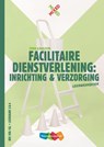 Facilitaire dienstverlening: inrichting en verzorging BB/KB/GL Leerjaar 3&4 Leerwerkboek en startlicentie - Karin Jacobs ; Marieke Engelberts - 9789006870220