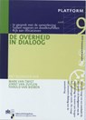 De overheid in Dialoog Platform - P. de Bruijne ; I. Brummelman - 9789012128582