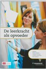Leerkracht als opvoeder - René Diekstra ; Michel Hogenes ; Claudine de Booys ; Carolien Gravesteijn - 9789012133593