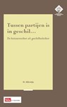 Tussen partijen is in geschil... - Dick Allewijn - 9789012387811