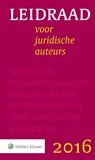 Leidraad voor juridische auteurs 2016 - Anne de Hingh ; Gerard Schuijt ; Matthieu van Sint Truiden ; Leo van der Wees ; Kees Waaldijk - 9789013134964