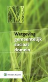 Wetgeving gemeentelijk sociaal domein 2018-2 - Kees-Willem Bruggeman ; Hans Nacinovic - 9789013147025
